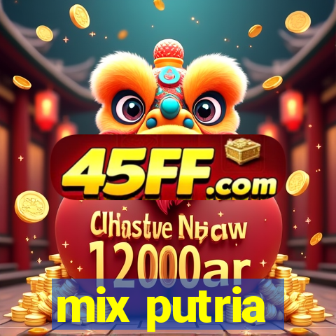 mix putria